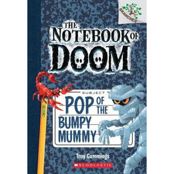 The Notebook Of Doom #6: Pop Of The Bumpy Mummy (A Branches Book) [平裝] [6-8歲] [學樂橋梁書大樹係列之毀滅日記6：搖擺木乃伊來襲] pdf epub mobi 下载
