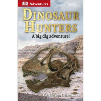 DK Adventures: Dinosaur Hunters [平装] [8-12岁] pdf epub mobi 电子书 下载