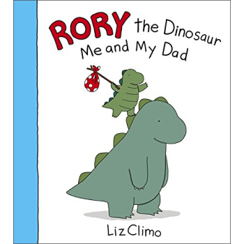 Rory the Dinosaur: Me and My Dad 恐龍羅伊 英文原版 [平裝] pdf epub mobi 下载