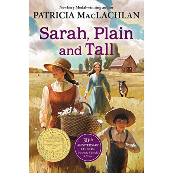 The Newbery Award Winners 1986: Sarah， Plain and Tall 30th Anniversary Edition又丑又高的莎拉[纽伯瑞获奖作品] 英文原版 [平装] [6-10岁] pdf epub mobi 电子书 下载