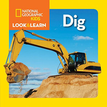 National Geographic Kids Look and Learn: Dig! [平裝] [2-5歲] pdf epub mobi 電子書 下載