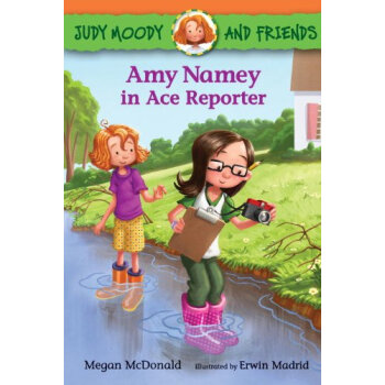 Judy Moody and Friends: Amy Namey in Ace Reporter [平裝] [4-6歲] pdf epub mobi 下载
