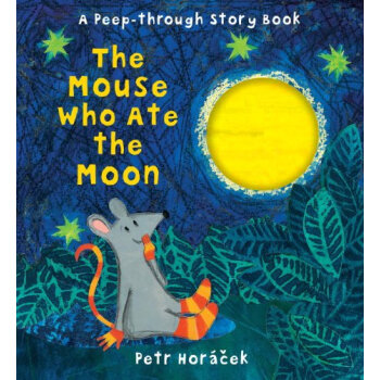 The Mouse Who Ate the Moon [精裝] [3-7歲] pdf epub mobi 下载