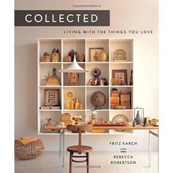 Collected: Living with the Things You Love [精裝] pdf epub mobi 下载