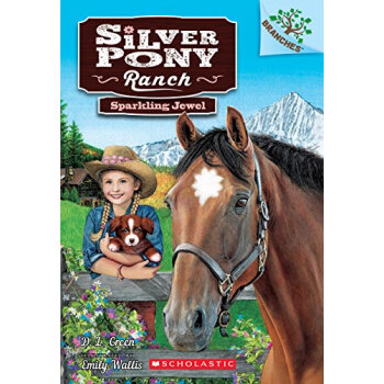 Sparkling Jewel: A Branches Book (Silver Pony Ranch #1)学乐桥梁书大树系列之银马牧场系列1：发光的宝石 [平装] [6-8岁] [银马牧场系列1： 闪闪发亮的珠宝] pdf epub mobi 电子书 下载
