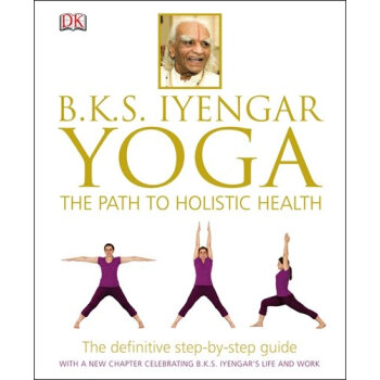 BKS Iyengar Yoga The Path to Holistic Health [精装] pdf epub mobi 电子书 下载