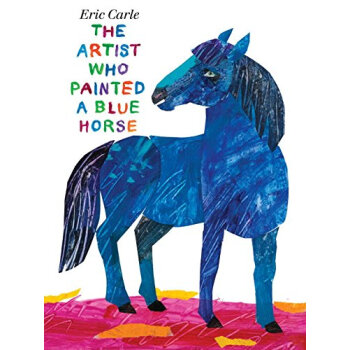 The Artist Who Painted a Blue Horse [平裝] [3-5 歲] pdf epub mobi 下载