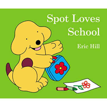 Spot Loves School [3-5 岁] pdf epub mobi 电子书 下载
