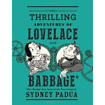 The Thrilling Adventures of Lovelace and Babbage [精装] pdf epub mobi 电子书 下载