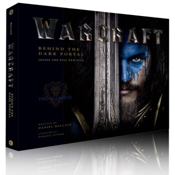 Warcraft : Behind the Dark Portal 魔獸世界電影藝術設定畫冊 英文原版 [平裝] pdf epub mobi 下载