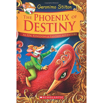 Geronimo Stilton and the Kingdom of Fantasy: Special Edition The phoenix of Destiny老鼠記者幻想王國係列特彆版 [平裝] [7歲以上] pdf epub mobi 下载