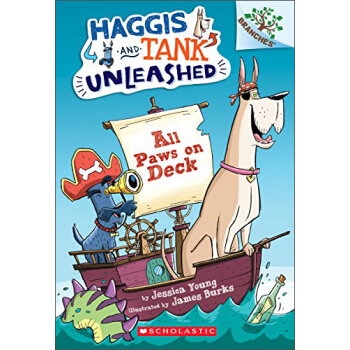 All Paws on Deck: A Branches Book (Haggis and Tank Unleashed #1):A Branches BookScholastic Branches [平装] [5-7岁] [学乐桥梁书大树系列之狗狗坦克和哈吉斯1：不许动，爪子伸到甲板上] pdf epub mobi 电子书 下载
