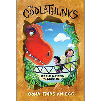 Oona Finds an Egg (The Oodlethunks #1)歐德薩剋斯係列1：歐娜發現瞭一個蛋 [平裝] [8-12歲] pdf epub mobi 下载