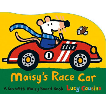 Maisy's Race Car A Go with Maisy Board Book 英文原版 [00--03] pdf epub mobi 下载
