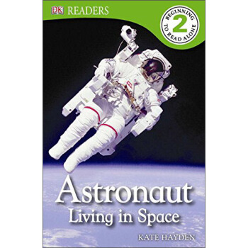 DK Readers L2: Astronaut: Living in Space [平裝] [04--08] pdf epub mobi 下载