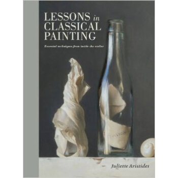 Lessons in Classical Painting Essential Techniq [精装] pdf epub mobi 下载