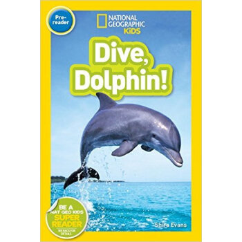 National Geographic Readers: Dive， Dolphin 英文原版 [平裝] [02--05] pdf epub mobi 下载