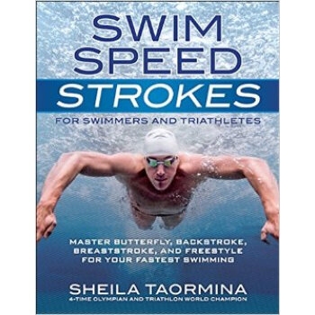 Swim Speed Strokes for Swimmers and Triathletes: [平裝] pdf epub mobi 下载