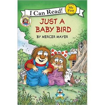 Little Critter: Just a Baby Bird小怪物：一隻鳥寶寶 [平裝] pdf epub mobi 下载