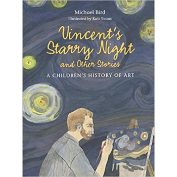 Vincent'S Starry Night And Other Stories: A Children'S History Of Art 文森特的星空和其他故事:儿童艺术史