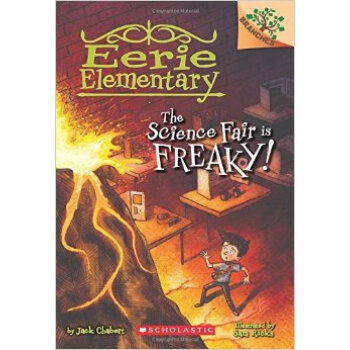 The Science Fair Is Freaky! (Eerie Elementary #4) :?A Branches Book [學樂橋梁書大樹係列之伊爾瑞小學4：科學展覽太古怪瞭！] pdf epub mobi 電子書 下載