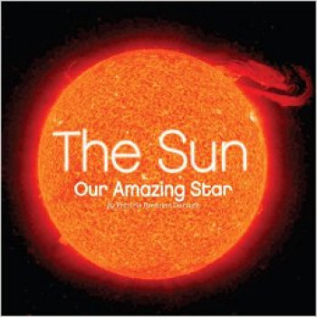 The Sun: Our Amazing Star [平装] [04--06] pdf epub mobi 下载