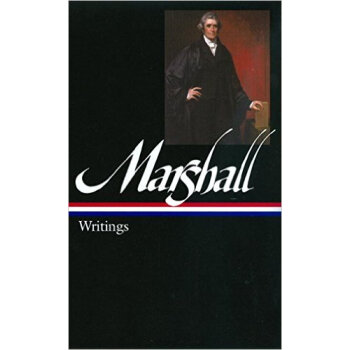 John Marshall: Writings [精装] [18--UP] pdf epub mobi 电子书 下载