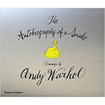 The Autobiography of a Snake 蛇的自传：安迪·沃霍尔画作 pdf epub mobi 下载