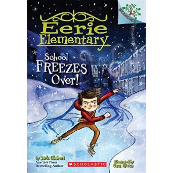 School Freezes Over! A Branches Book (Eerie Elementary #5) 結冰的學校！:分支書 (怪誕小學?#5) 英文原版 [6-8歲] pdf epub mobi 電子書 下載