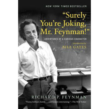 "Surely You're Joking, Mr. Feynman!": Adve...