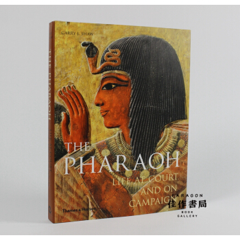 The Pharaoh: Life at Court and On Campaign/法