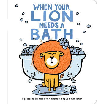 英文原版 When Your Lion Needs a Bath 看护知识亲子启蒙纸板书 pdf epub mobi 电子书 下载