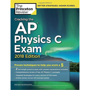 Cracking the AP Physics C Exam, 2018 Edition