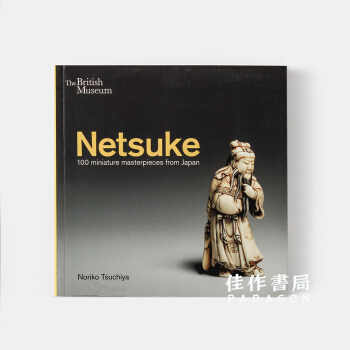 Netsuke: 100 Miniature Masterpieces from Jap pdf epub mobi 下载